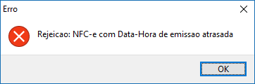 Mensagem de rejeição de NFC-e com Data-Hora de emissão atrasada Rejeição Data-Hora de emissão atrasada