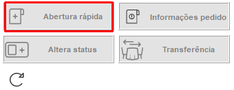Opção Abertura rápida para abrir o pedido