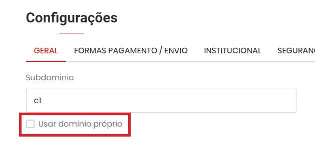Opção Usar domínio próprio na aba Geral Usar domínio próprio